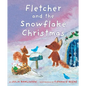 Fletcher and the Snowflake Christmas: A Christmas Holiday Book for Kids - Hardcover