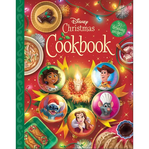 The Disney Christmas Cookbook: 50 Delicious Recipes! - Hardcover