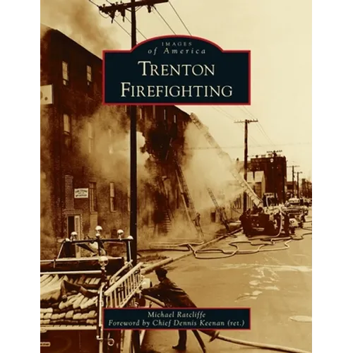 Trenton Firefighting - Hardcover