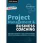 Project Management & Business Coaching: Agile project management - target-oriented and efficient with active body language & comprehensive communicati - Paperback