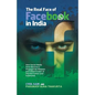 The Real Face of Facebook in India - Paperback