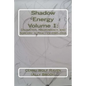 Shadow Energy Volume 1: : Divination, Necromancy, and Sorcery in Practice (1985-2014) - Paperback