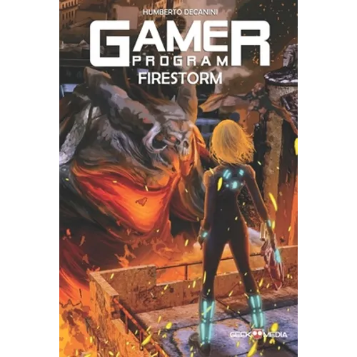 The GAMER Program: Firestorm - Paperback