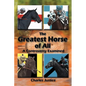 The Greatest Horse of All: A Controversy Examined - Paperback