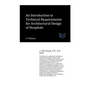 An Introduction to Technical Requirements for Architectural Design of Hospitals - Paperback