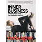 Inner Business: Training Your Mind for Leadership Success - Hardcover
