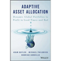 Adaptive Asset Allocation: Dynamic Global Portfolios to Profit in Good Times - And Bad - Hardcover