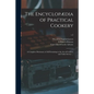 The Encyclopædia of Practical Cookery: a Complete Dictionary of All Pertaining to the Art of Cookery and Table Service ...; v.2 - Paperback