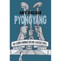 Pyongyang: A Journey in North Korea - Paperback