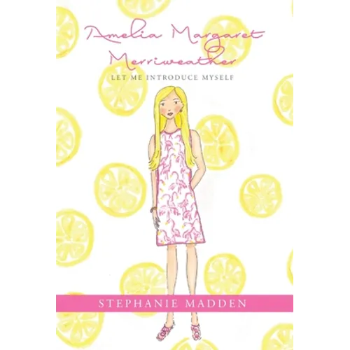 Amelia Margaret Merriweather: Let Me Introduce Myself - Hardcover