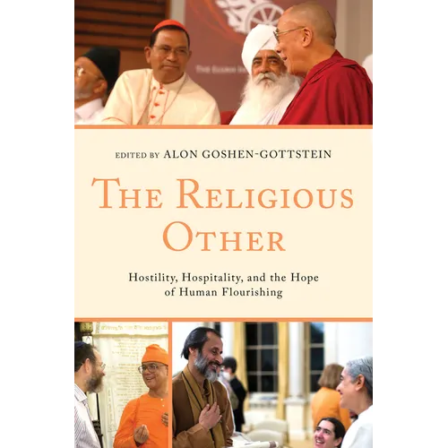 The Religious Other: Hostility, Hospitality, and the Hope of Human Flourishing - Paperback