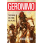 Geronimo: The Man, His Time, His Place Volume 142 - Paperback