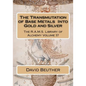 The Transmutation of Base Metals Into Gold and Silver - Paperback