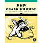 PHP Crash Course: The Complete, Modern, Hands-On Guide - Paperback