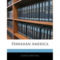 Hawaiian America - Paperback