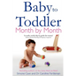 Baby to Toddler Month by Month - Paperback