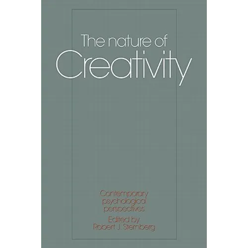 The Nature of Creativity: Contemporary Psychological Perspectives - Paperback