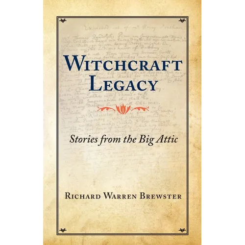 Witchcraft Legacy: Stories from the Big Attic - Paperback