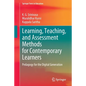 Learning, Teaching, and Assessment Methods for Contemporary Learners: Pedagogy for the Digital Generation - Paperback