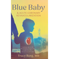 Blue Baby and Acute Coronary Revascularization - Hardcover