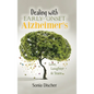 Dealing with Early-Onset Alzheimer's: Love, Laughter & Tears - Hardcover