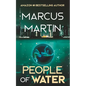 People of Water: A Sci-Fi Thriller of Near Future Eco-Fiction - Paperback