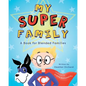 My SUPER Family: A Book for Blended Families - Paperback
