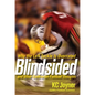Blindsided: Why the Left Tackle Is Overrated and Other Contrarian Football Thoughts - Hardcover