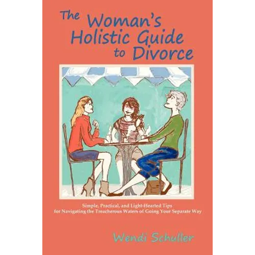 The Woman's Holistic Guide to Divorce - Paperback