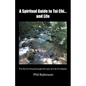 A Spiritual Guide to Tai Chi...and Life: The Tao Te Ching Through the Eyes of a Tai Chi Master - Paperback