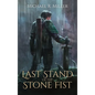 Last Stand of the Stone Fist: A Songs of Chaos Novella - Hardcover