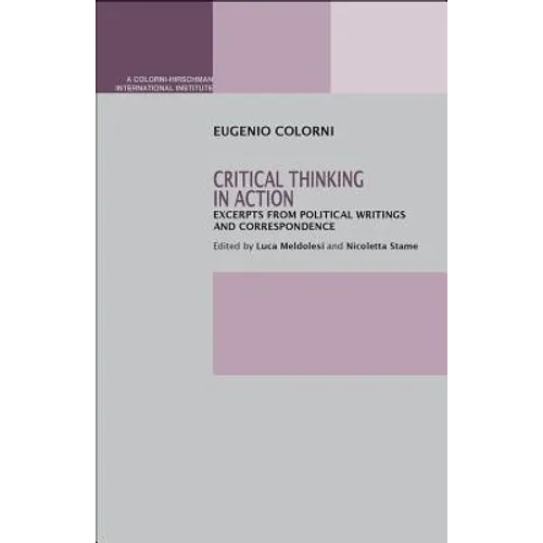 Critical Thinking in Action: Excerpts from Political Writings and Correspondence - Paperback