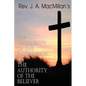 REV. J. A. MacMillan's the Authority of the Intercessor & the Authority of the Believer - Paperback