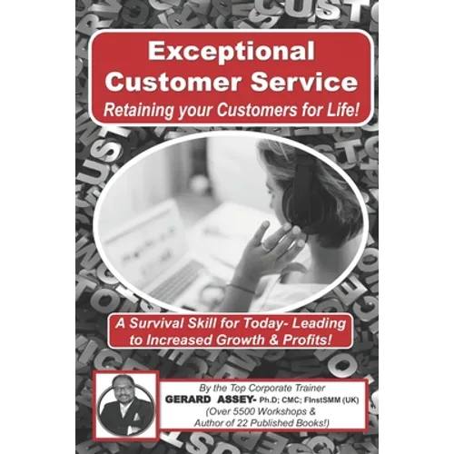 Exceptional Customer Service - Retaining your Customers for Life! - Paperback