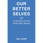 Our Better Selves: A Journey of Love Amid Life's Storms - Paperback