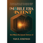The Mobile Era of Intent: Six Pillars for Intent-Driven AI - Paperback