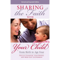 Sharing the Faith with Your Child: From Birth to Age Four - Paperback