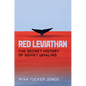Red Leviathan: The Secret History of Soviet Whaling - Hardcover