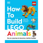 How to Build Lego Animals: Go on a Journey to Become a Better Builder - Hardcover