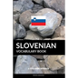 Slovenian Vocabulary Book: A Topic Based Approach - Paperback