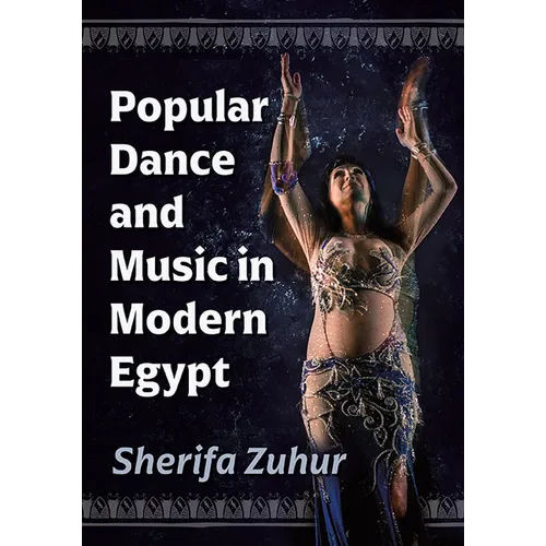 Popular Dance and Music in Modern Egypt - Paperback