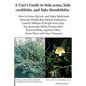 A User's Guide to Sida acuta, Sida cordifolia, and Sida rhombifolia: : How to Grow, Harvest, and Make Medicinals from the World's Best Herbal Antibiot - Paperback