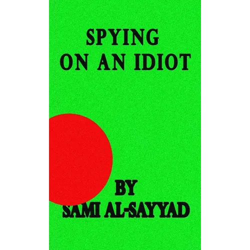 Spying on an Idiot - Paperback