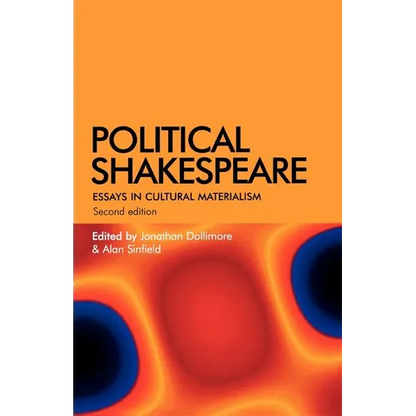 Political Shakespeare: Essays in Cultural Materialism - Paperback