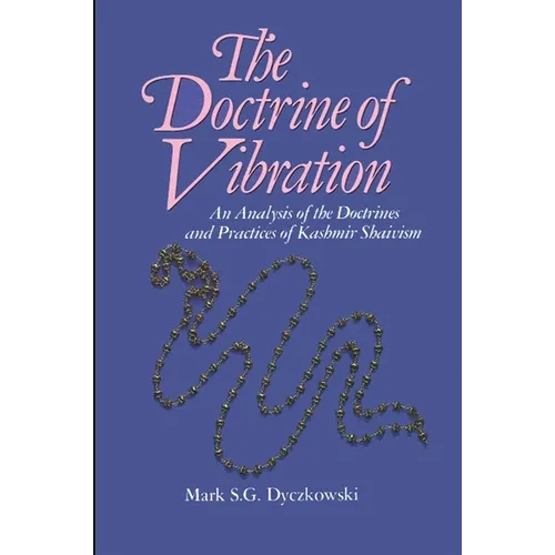 The Doctrine of Vibration: An Analysis of the Doctrines and Practices Associated with Kashmir Shaivism - Paperback