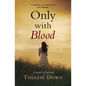 Only with Blood: A Novel of Ireland - Paperback