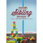 Ending Sibling Rivalry: Moving Your Kids from War to Peace - Paperback