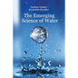 The Emerging Science of Water: Water Science in the XXIst Century - Paperback