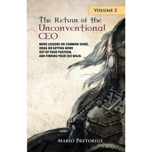 The Return of The Unconventional CEO: Volume 2 - Paperback