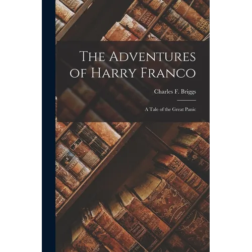 The Adventures of Harry Franco: A Tale of the Great Panic - Paperback